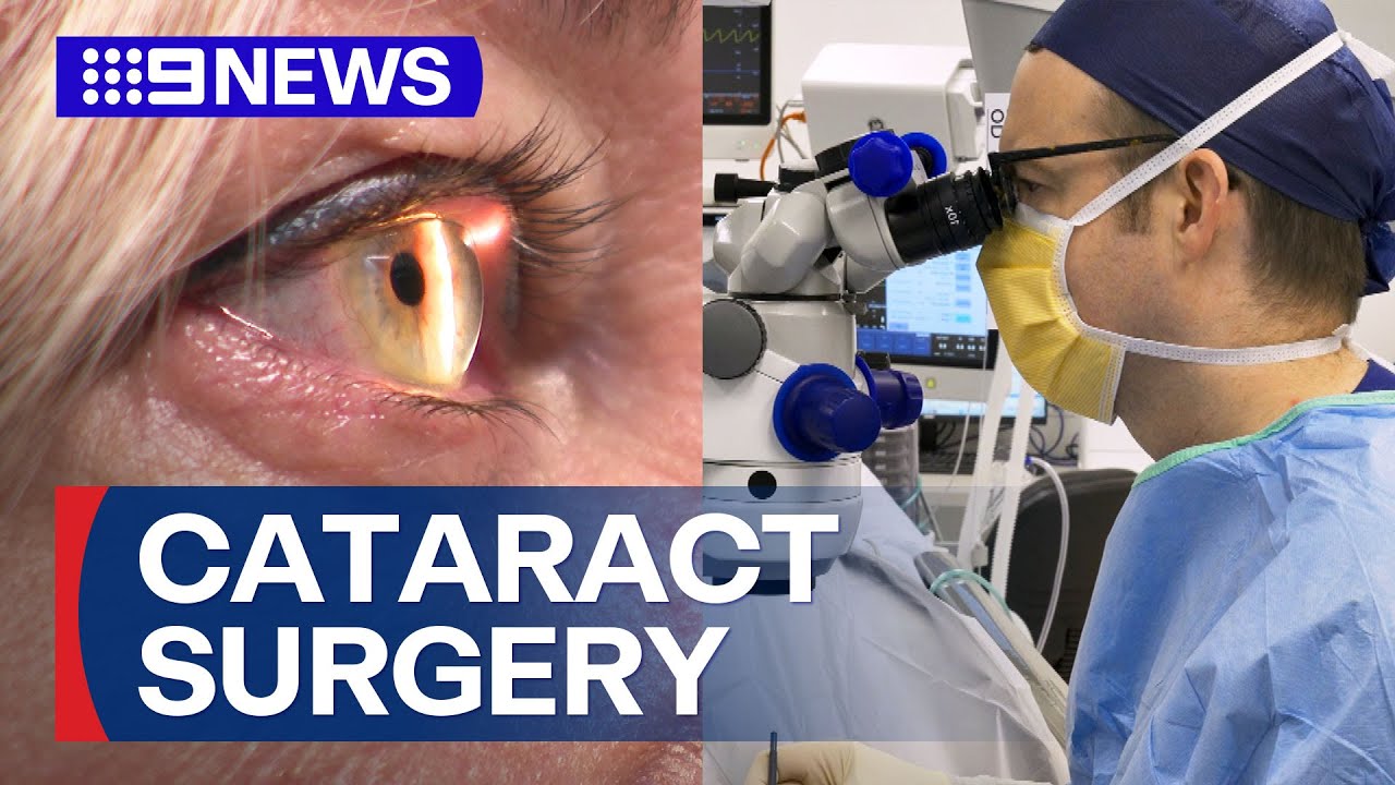 A close-up of an eye with cataract (left) and a doctor performing cataract surgery using a microscope (right), with "9 News" and "Cataract Surgery" text on the image.